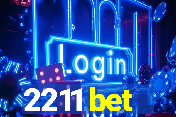 2211 bet